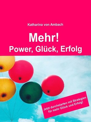 cover image of Mehr! Power, Glück, Erfolg